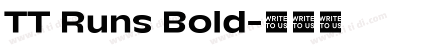 TT Runs Bold字体转换 TT Runs Bold字体转换